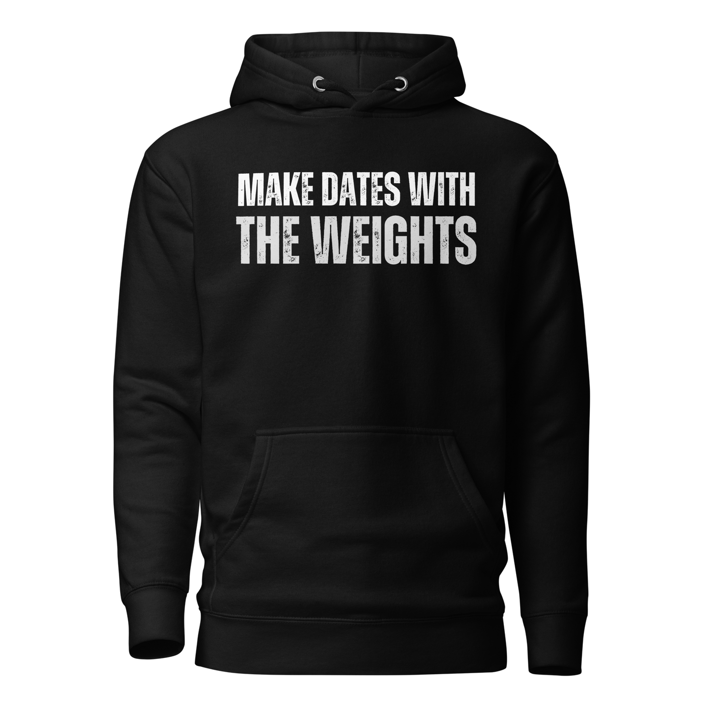 Make Dates With The Weights Hoodie